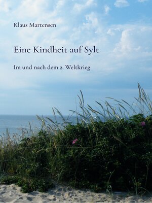 cover image of Eine Kindheit auf Sylt: Im und nach dem 2. Weltkrieg